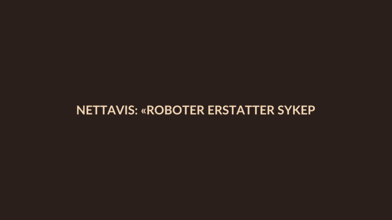 Person i en redaksjonell scene som passer temaet Nettavis: «Roboter erstatter sykepleiere», men kun én transportrobot